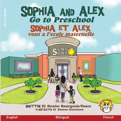 Sophia und Alex gehen in die Vorschule: Sophia und Alex gehen in die Schule - Sophia and Alex Go to Preschool: Sophia et Alex vont  l'cole maternelle