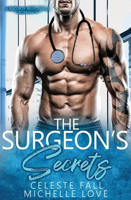 Die Geheimnisse des Chirurgen: Eine Bösewicht-Milliardärs-Romanze - The Surgeon's Secrets: A Bad Boy Billionaire Romance