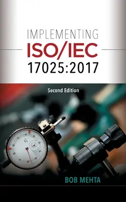 Umsetzung der ISO/IEC 17025: 2017 (Mehta Bhavan (Bob)) - Implementing ISO/IEC 17025: 2017 (Mehta Bhavan (Bob))