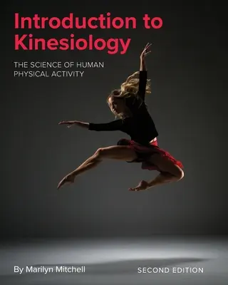 Einführung in die Kinesiologie: Die Wissenschaft von der körperlichen Aktivität des Menschen - Introduction to Kinesiology: The Science of Human Physical Activity