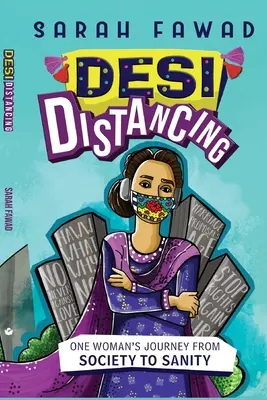Desi-Distanzierung: Die Reise einer Frau von der Gesellschaft zur Vernunft - Desi Distancing: One Woman's journey from Society to Sanity