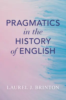 Pragmatik in der Geschichte des Englischen - Pragmatics in the History of English