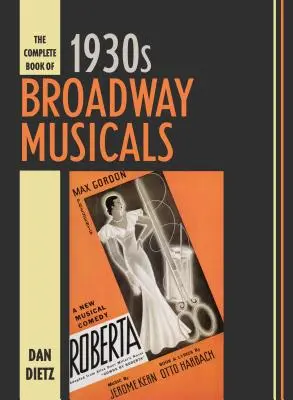 Das vollständige Buch der Broadway-Musicals der 1930er Jahre - The Complete Book of 1930s Broadway Musicals