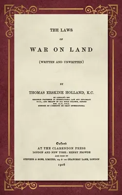 Die Gesetze des Krieges an Land (1908): (Geschrieben und ungeschrieben) - The Laws of War on Land (1908): (Written and Unwritten)