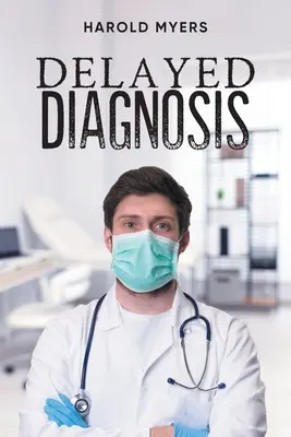 Verspätete Diagnose - Delayed Diagnosis
