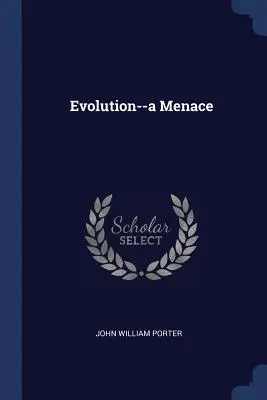 Evolution - eine Bedrohung - Evolution--a Menace