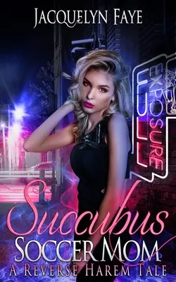Succubus Soccer Mom: Ein umgekehrtes Haremsmärchen - Succubus Soccer Mom: A Reverse Harem Tale