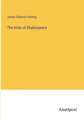 Die Vögel von Shakespeare - The birds of Shakespeare