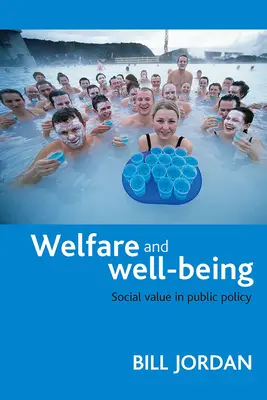 Wohlfahrt und Wohlergehen: Sozialer Wert in der öffentlichen Politik - Welfare and Well-Being: Social Value in Public Policy