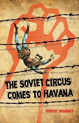 Der sowjetische Zirkus kommt nach Havanna - The Soviet Circus Comes to Havana