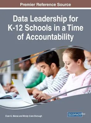 Data Leadership für K-12 Schulen in einer Zeit der Rechenschaftspflicht - Data Leadership for K-12 Schools in a Time of Accountability