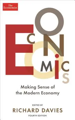 Wirtschaft: Der Sinn der modernen Wirtschaft - Economics: Making Sense of the Modern Economy