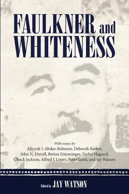 Faulkner und das Weißsein - Faulkner and Whiteness