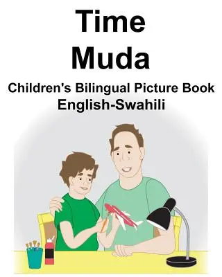 Englisch-Swahili Time/Muda Zweisprachiges Bilderbuch für Kinder - English-Swahili Time/Muda Children's Bilingual Picture Book