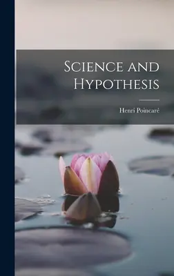Wissenschaft und Hypothese - Science and Hypothesis