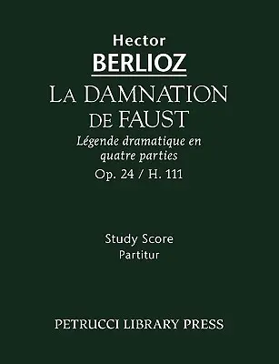 La Damnation de Faust, Op.24: Studienpartitur - La Damnation de Faust, Op.24: Study score