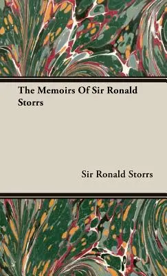 Die Lebenserinnerungen von Sir Ronald Storrs - The Memoirs of Sir Ronald Storrs