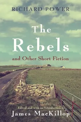 Die Rebellen und andere Kurzgeschichten - The Rebels and Other Short Fiction