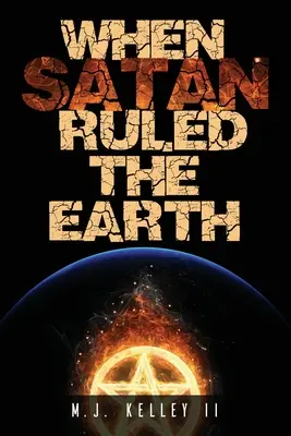 Als Satan die Erde beherrschte: Buch I - When Satan Ruled the Earth: Book I