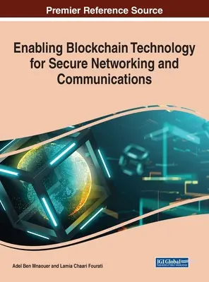 Ermöglichung der Blockchain-Technologie für sichere Netzwerke und Kommunikation - Enabling Blockchain Technology for Secure Networking and Communications