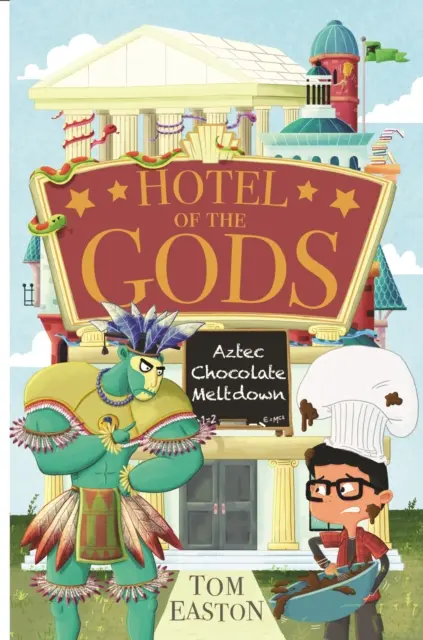 Hotel der Götter: Azteken-Schokoladenschmelze - Buch 3 - Hotel of the Gods: Aztec Chocolate Meltdown - Book 3