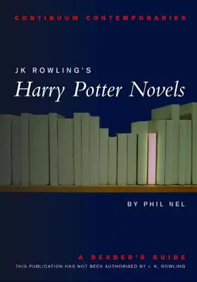 Die Harry-Potter-Romane von J. K. Rowling: Ein Handbuch für den Leser - Jk Rowling's Harry Potter Novels: A Reader's Guide