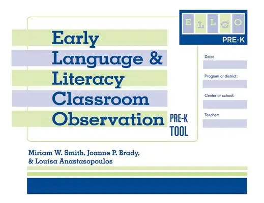 Beobachtungsinstrument für frühe Sprache und Alphabetisierung im Klassenzimmer, Pre-K (Ellco Pre-K) - Early Language and Literacy Classroom Observation Tool, Pre-K (Ellco Pre-K)