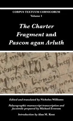 Das Charta-Fragment und Pascon agan Arluth - The Charter Fragment and Pascon agan Arluth