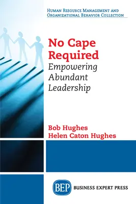 Kein Cape erforderlich: Empowering Abundant Leadership - No Cape Required: Empowering Abundant Leadership