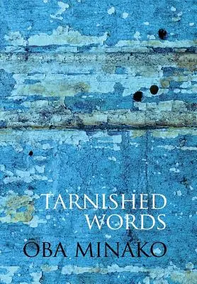 Trübe Worte: Die Poesie von Oba Minako - Tarnished Words: The Poetry of Oba Minako