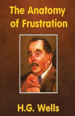 Die Anatomie der Frustration - The Anatomy of Frustration