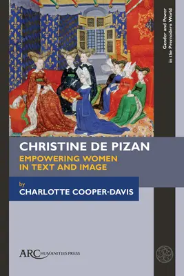 Christine de Pizan, Frauenpower in Text und Bild - Christine de Pizan, Empowering Women in Text and Image