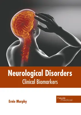 Neurologische Störungen: Klinische Biomarker - Neurological Disorders: Clinical Biomarkers