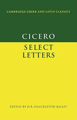 Cicero: Ausgewählte Briefe - Cicero: Select Letters