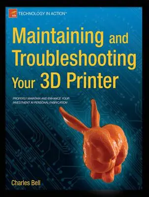 Wartung und Fehlersuche für Ihren 3D-Drucker - Maintaining and Troubleshooting Your 3D Printer