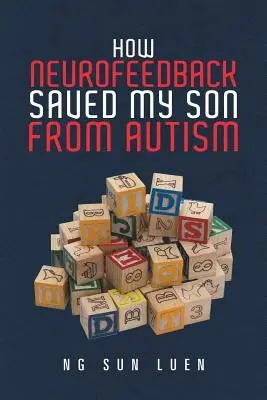 Wie Neurofeedback meinen Sohn vor Autismus rettete - How Neurofeedback Saved My Son from Autism