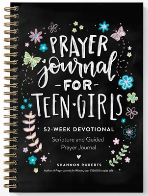 Gebetsjournal für Teenager-Mädchen: 52-Wochen-Journal mit Bibelstellen, Andachten und geführten Gebeten - Prayer Journal for Teen Girls: 52-Week Scripture, Devotional, & Guided Prayer Journal