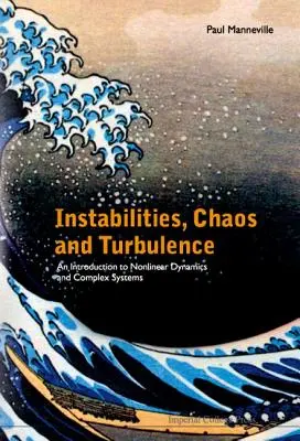 Instabilitäten, Chaos und Turbulenz: Eine Einführung in nichtlineare Dynamik und komplexe Systeme - Instabilities, Chaos and Turbulence: An Introduction to Nonlinear Dynamics and Complex Systems