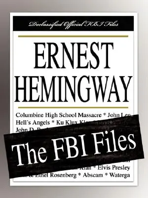 Ernest Hemingway: Die FBI-Akten - Ernest Hemingway: The FBI Files