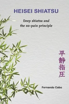 Heisei Shiatsu: Tiefes Shiatsu und das Null-Schmerz-Prinzip - Heisei Shiatsu: Deep shiatsu and the no-pain principle