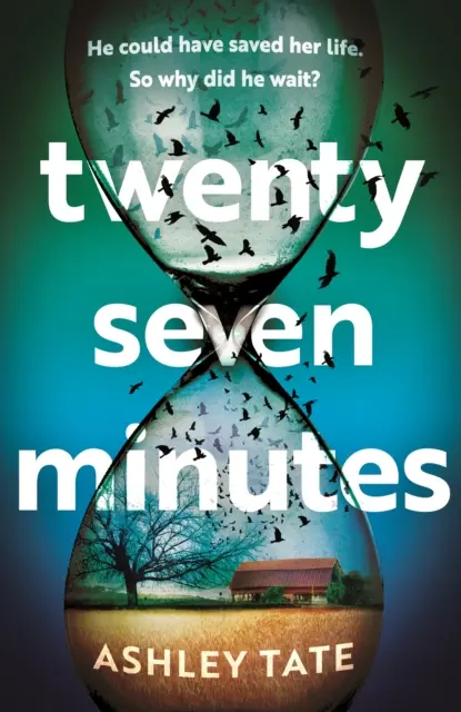 Siebenundzwanzig Minuten - Ein erstaunliches Krimi-Debüt von einer brillanten neuen Stimme der literarischen Spannung - Twenty-Seven Minutes - An astonishing crime thriller debut from a brilliant new voice in literary suspense