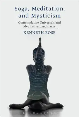 Yoga, Meditation und Mystik: Kontemplative Universalien und meditative Orientierungspunkte - Yoga, Meditation, and Mysticism: Contemplative Universals and Meditative Landmarks