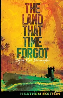 Das Land, das die Zeit vergaß (heidnische Ausgabe) - The Land That Time Forgot (Heathen Edition)