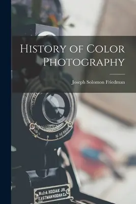 Geschichte der Farbfotografie - History of Color Photography