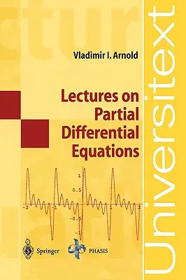 Vorlesungen über partielle Differentialgleichungen - Lectures on Partial Differential Equations