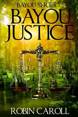 Bayou-Justiz - Bayou Justice