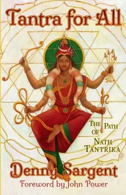 Tantra für alle: Der Pfad von Nath Tantrika - Tantra for All: The Path of Nath Tantrika