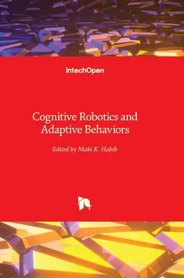 Kognitive Robotik und adaptive Verhaltensweisen - Cognitive Robotics and Adaptive Behaviors