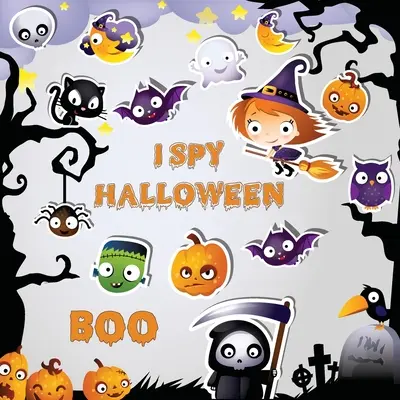 Ich erkenne Halloween: Ein lustiges Activity Spooky Scary Things & Other Cute Stuff Ratespiel für kleine Kinder, Kleinkinder und Vorschulkinder - I Spy Halloween: A Fun Activity Spooky Scary Things & Other Cute Stuff Guessing Game For Little Kids, Toddler and Preschool