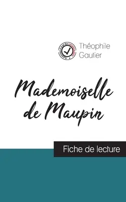 Mademoiselle de Maupin von Thophile Gautier (Leseprobe und vollständige Analyse des Werks) - Mademoiselle de Maupin de Thophile Gautier (fiche de lecture et analyse complte de l'oeuvre)